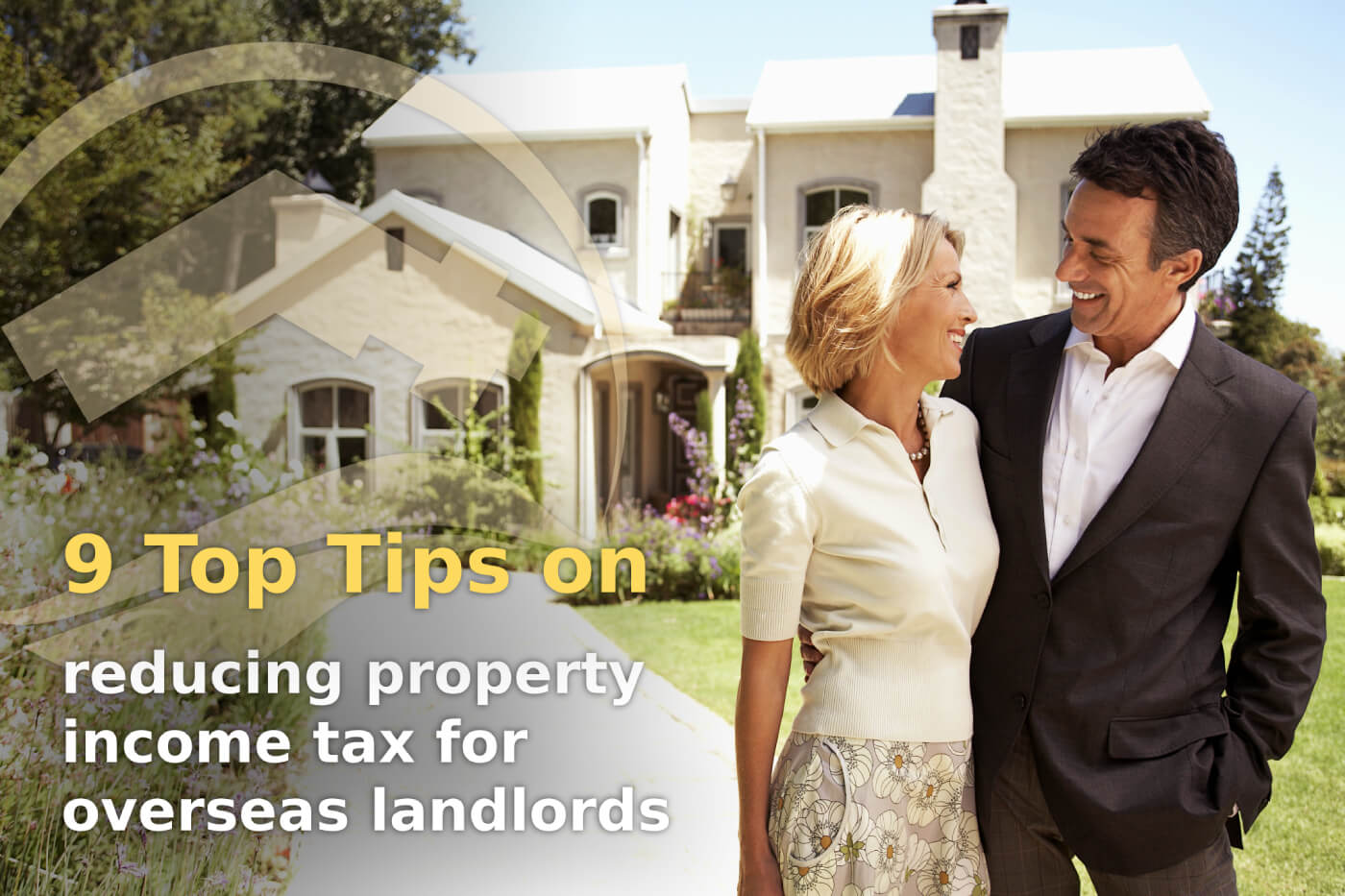 9 Top Tips on reducing property income tax for overseas landlords