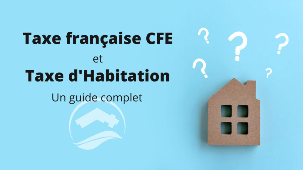 Le guide international des propriétaires immobiliers relié à la Taxe d’Habitation française et de la CFE