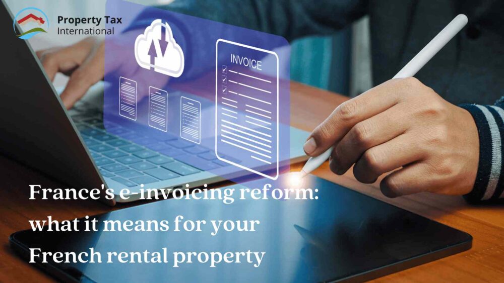 France’s e-invoicing reform: what it means for your French rental property